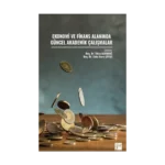 Ekonomi ve Finans Alanında Güncel Akademik Çalışmalar