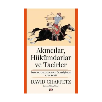 Akıncılar, Hükümdarlar ve Tacirler
