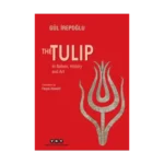 The Tulip – In Nature, History and Art