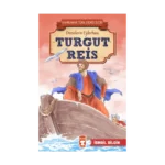 Turgut Reis - Kahraman Türk Denizcileri