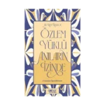 Özlem Yüklü Anıların İzinde