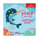 İki Dilli: İngilizce-Türkçe Nat The Narwhal / Narval Nat İngilizce Öğreniyorum