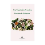 The Vegetable Proteins