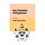 Kamu Yönetiminde Etik Uygulamaları