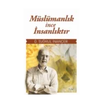Müslümanlık İnce İnsanlıktır