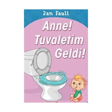 Anne Tuvaletim Geldi
