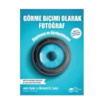 Görme Biçimi Olarak Fotoğraf