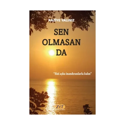 Sen Olmasan Da