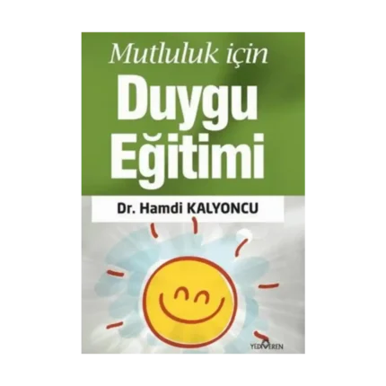 Mutluluk İçin Duygu Eğitimi