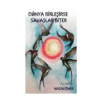 Dünya Birleşirse Savaşlar Biter