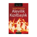 Tarihten Günümüze Alevilik ve Kızılbaşlık