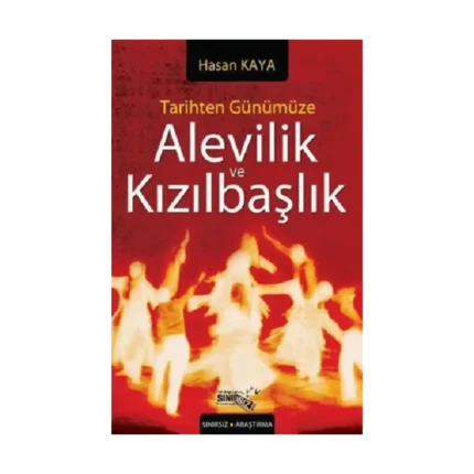 Tarihten Günümüze Alevilik ve Kızılbaşlık