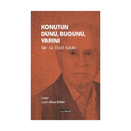 Konutun Dünü, Bugünü, Yarını