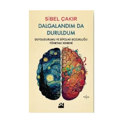 Dalgalandım da Duruldum