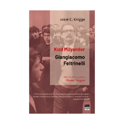 Kızıl Milyarder: Giangiacomo Feltrinelli