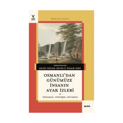 Osmanlı’dan Günümüze İnsanın Ayak İzleri
