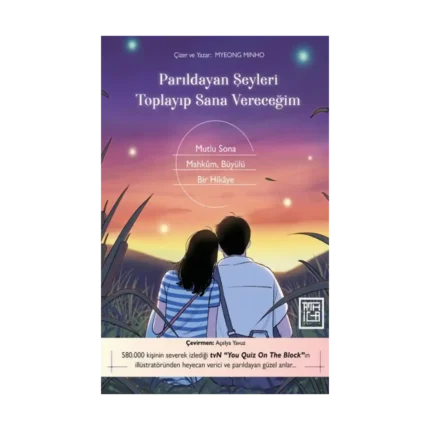 Parıldayan Şeyleri Toplayıp Sana Vereceğim