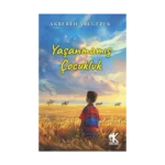 Yaşanmamış Çocukluk