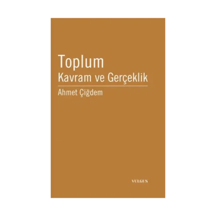 Toplum Kavram ve Gerçeklik