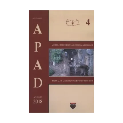 Anadolu Prehistorya Araştırmaları - 4