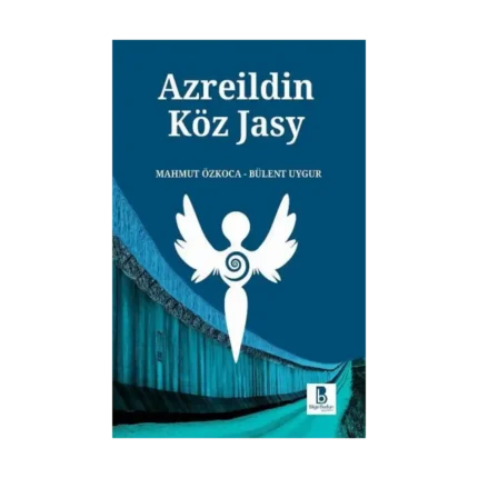 Azreildin Köz Jasy (Azrail’in Göz Yaşı)