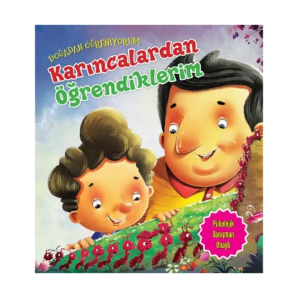 Karıncalardan Öğrendiklerim - Doğadan Öğreniyorum