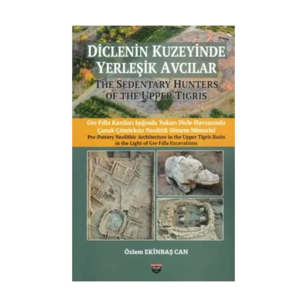 Diclenin Kuzeyinde Yerleşik Avcılar