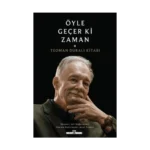 Öyle Geçer Ki Zaman - Teoman Duralı Kitabı