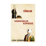 Mümkünler Köprüsü / Sinan