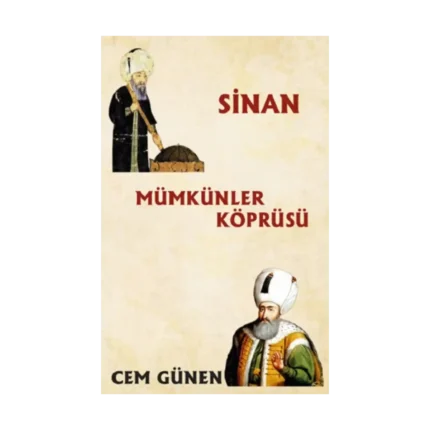 Mümkünler Köprüsü / Sinan