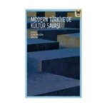 Modern Türkiye’de Kültür Savaşları