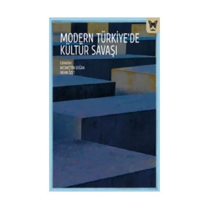 Modern Türkiye’de Kültür Savaşları