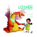 Ejderhana Lütfen Demeyi Nasıl Öğretirsin?