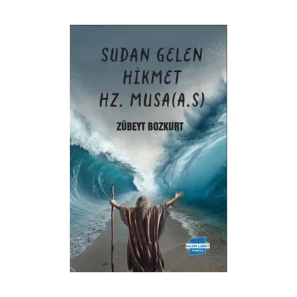 Sudan Gelen Hikmet Hz. Musa (AS)