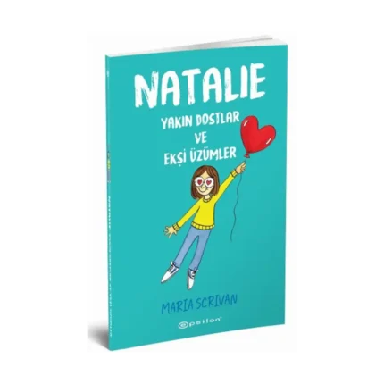 Natalie: Yakın Dostlar ve Ekşi Üzümler