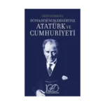 Dünya Düşünürleri Gözüyle Atatürk ve Cumhuriyeti
