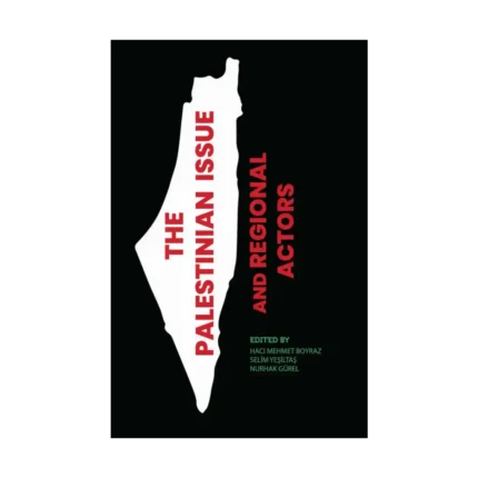 The Palestinian Issue and Regional Actors