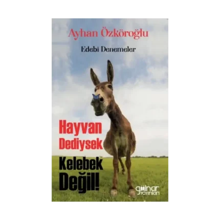 Hayvan Dediysek Kelebek Değil !