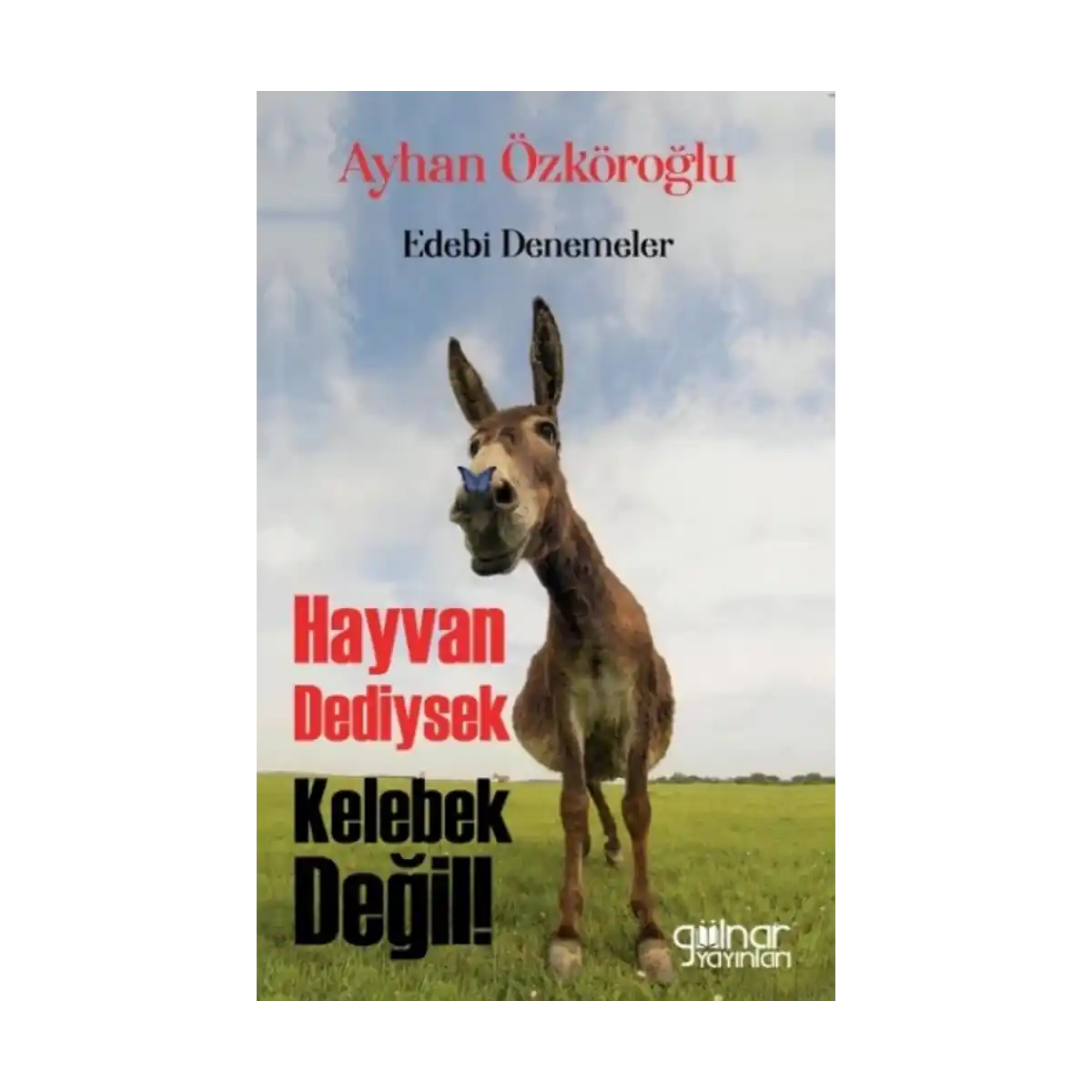 c9a86-hayvan-dediysek-kelebek-degil-1-1.webp Hayvan Dediysek Kelebek Değil ! - Görsel 1