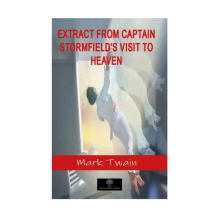 Extract from Captain Stormfield's Visit to Heaven