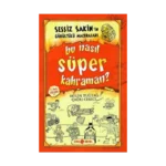 Sessiz Sakin’in Gürültülü Maceraları 6 - Bu Nasıl Süper Kahraman?