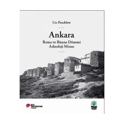 Ankara, Roma ve Bizans Dönemi Arkeoloji Mirası