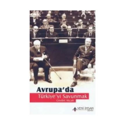 Avrupa’da Türkiye’yi Savunmak