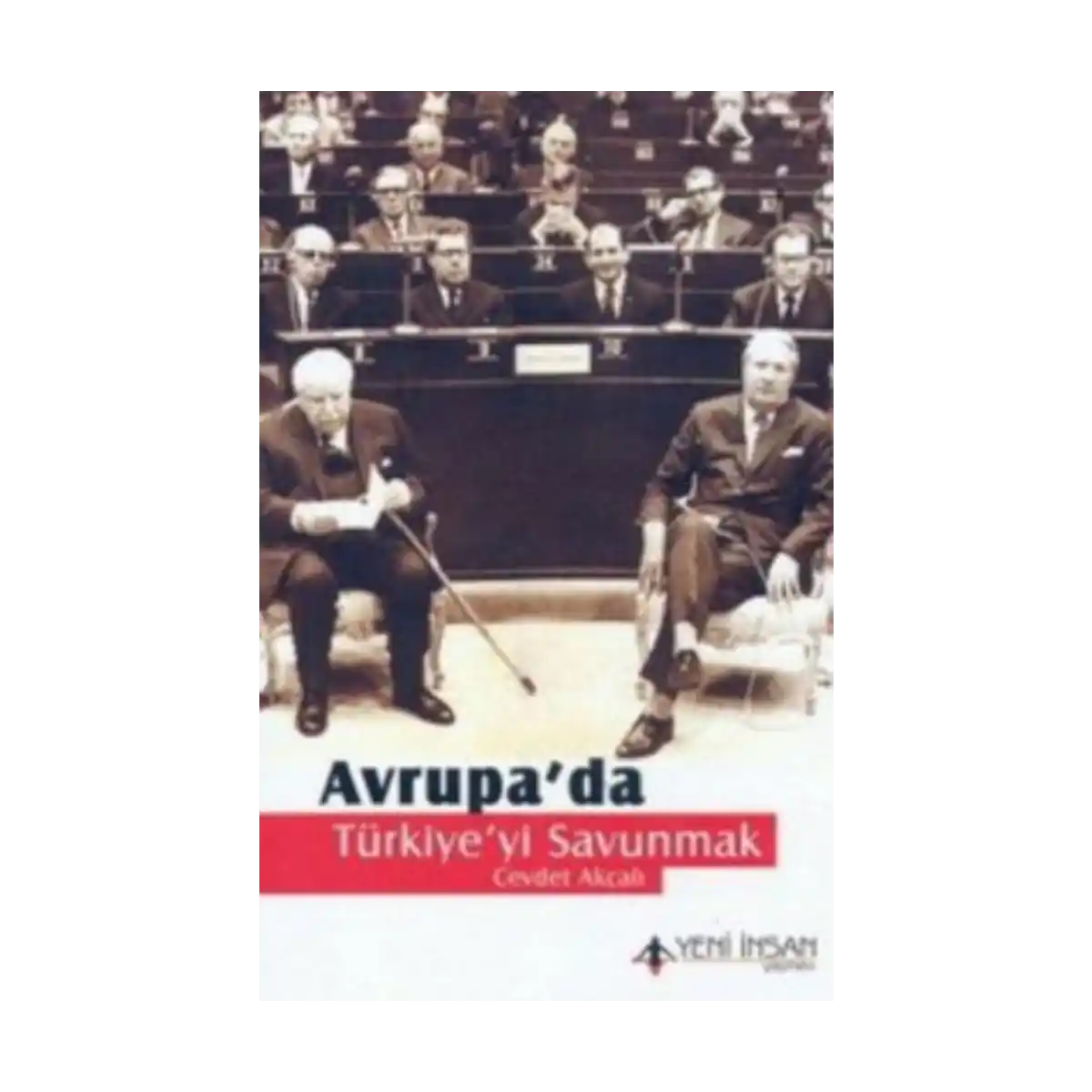 ca11c-avrupa-da-turkiye-yi-savunmak-1-1.webp Avrupa’da Türkiye’yi Savunmak - Görsel 1