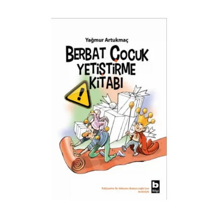 Berbat Çocuk Yetiştirme Kitabı