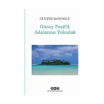 Güney Pasifik Adalarına Yolculuk