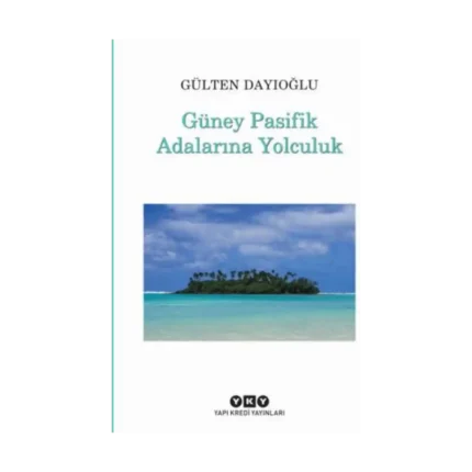 Güney Pasifik Adalarına Yolculuk