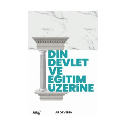 Din, Devlet Ve Eğitim Üzerine