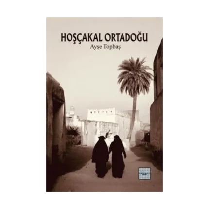 Hoşçakal Ortadoğu