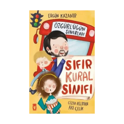 Sıfır Kural Sınıfı & Özgürlüğün Sınırları